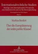 Über die Europäisierung der ordre public Klausel