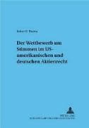 Der Wettbewerb um Stimmen im US-amerikanischen und deutschen Aktienrecht