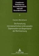 Die Forschung mit menschlichen embryonalen Stammzellen als Gegenstand der Rechtsetzung