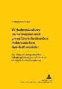 Verhaltenskodizes im nationalen und grenzüberschreitenden elektronischen Geschäftsverkehr