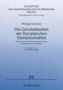 Die Gerichtsbarkeit der Europäischen Gemeinschaften