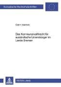 Das Kommunalwahlrecht für ausländische Unionsbürger im Lande Bremen