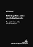 Schiedsgerichte unter staatlicher Kontrolle