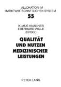 Qualität und Nutzen medizinischer Leistungen