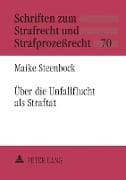Über die Unfallflucht als Straftat