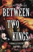 Between Two Kings - Vergiftete Liebe