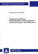 Vorgemeinschaftliche Übereinkünfte im Spannungsfeld zwischen Europa- und Völkerrecht