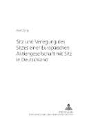 Sitz und Verlegung des Sitzes einer Europäischen Aktiengesellschaft mit Sitz in Deutschland