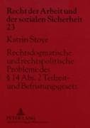 Rechtsdogmatische und rechtspolitische Probleme des § 14 Abs. 2 Teilzeit- und Befristungsgesetz