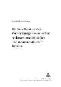 Die Strafbarkeit der Verbreitung rassistischer, rechtsextremistischer und neonazistischer Inhalte
