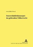 Souveränitätskonzepte im geltenden Völkerrecht