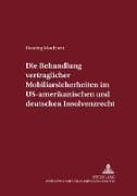 Die Behandlung vertraglicher Mobiliarsicherheiten im US-amerikanischen und deutschen Insolvenzrecht