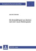 Die Schutzfähigkeit von Zeichen nach dem neuen Markengesetz