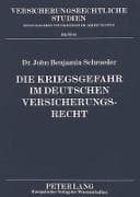 Die Kriegsgefahr im deutschen Versicherungsrecht