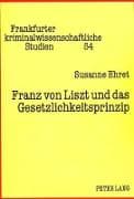 Franz von Liszt und das Gesetzlichkeitsprinzip