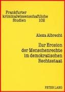Zur Erosion der Menschenrechte im demokratischen Rechtsstaat