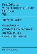 Gemeinsam geführte Unternehmen im Bilanz- und Gesellschaftsrecht