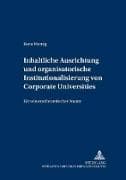 Inhaltliche Ausrichtung und organisatorische Institutionalisierung von Corporate Universities