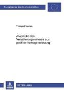 Ansprüche des Versicherungsnehmers aus positiver Vertragsverletzung