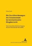 Die Durchbrechungen des Gesamtstatuts im internationalen Ehegüterrecht