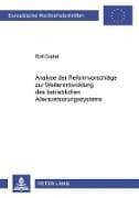 Analyse der Reformvorschläge zur Weiterentwicklung des betrieblichen Altersversorgungssystems