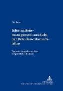 Informationsmanagement aus Sicht der Betriebswirtschaftslehre