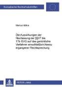 Die Auswirkungen der Neufassung der §§ 17 bis 17b GVG auf das gerichtliche Verfahren einschließlich hierzu ergangener Rechtsprechung