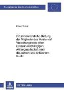 Die aktienrechtliche Haftung der Mitglieder des Vorstands/Verwaltungsrates einer konzernunabhängigen Aktiengesellschaft nach deutschem und türkischem Recht