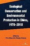 Ecological Conservation and Environmental Protection in China, 1978–2018
