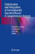 Globalization and Integration of Internationally Educated Nurses: A Comprehensive Analysis