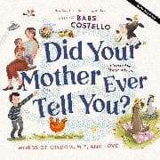 Did Your Mother Ever Tell You?