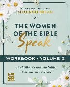 The Women of the Bible Speak Workbook, Volume 2
