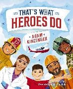 That's What Heroes Do