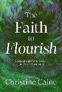 The Faith to Flourish