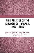 Rice Policies of the Kingdom of Thailand, 1932 - 1960