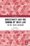 Christianity and the Making of Irish Law