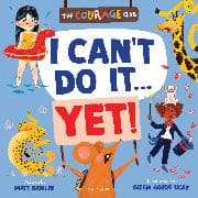 I Can't Do It... Yet!