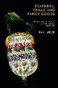 Feathers, Frills and Fancy Goods