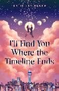 I'll Find You Where the Timeline Ends