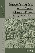 Europe Facing East in the Age of Ottoman Power