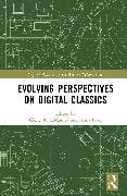 Evolving Perspectives on Digital Classics