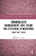 Stakeholder Management and Value Co-creation in Museums