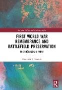 First World War Remembrance and Battlefield Preservation