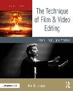 The Technique of Film and Video Editing