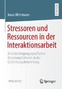 Stressoren und Ressourcen in der Interaktionsarbeit