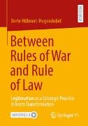 Between Rules of War and Rule of Law