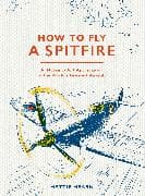 How To Fly A Spitfire