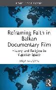 Reframing Faith in Balkan Documentary Film