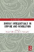 Buryat Intellectuals in Empire and Revolution