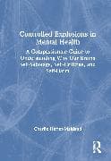 Controlled Explosions in Mental Health